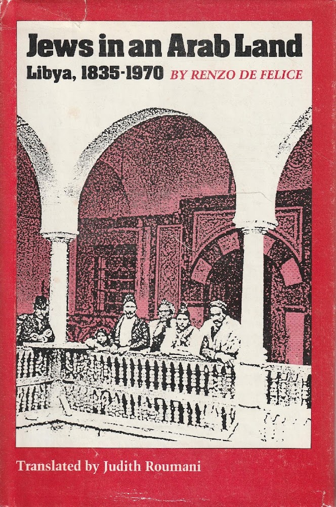 Jews in an Arab Land. Libya, 1835-1970 by Renzo De …
