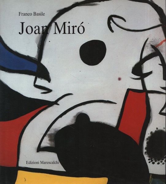 Joan Mirò. Vedi alla voce sogno.