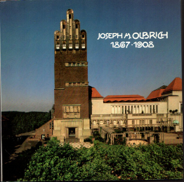 Joseph M. Olbrich 1867-1908.