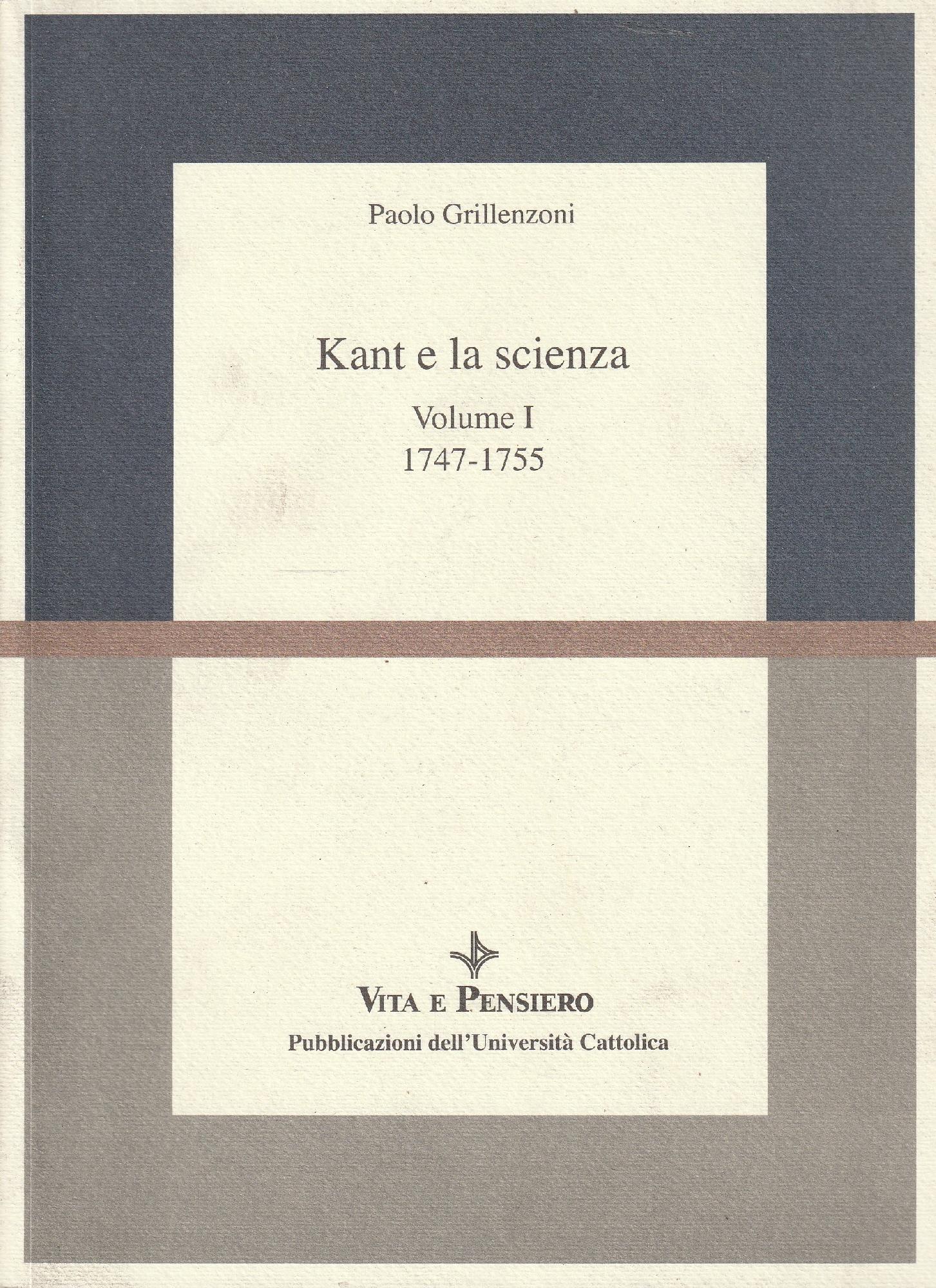 Kant e la scienza - Volume I- 1747-1755