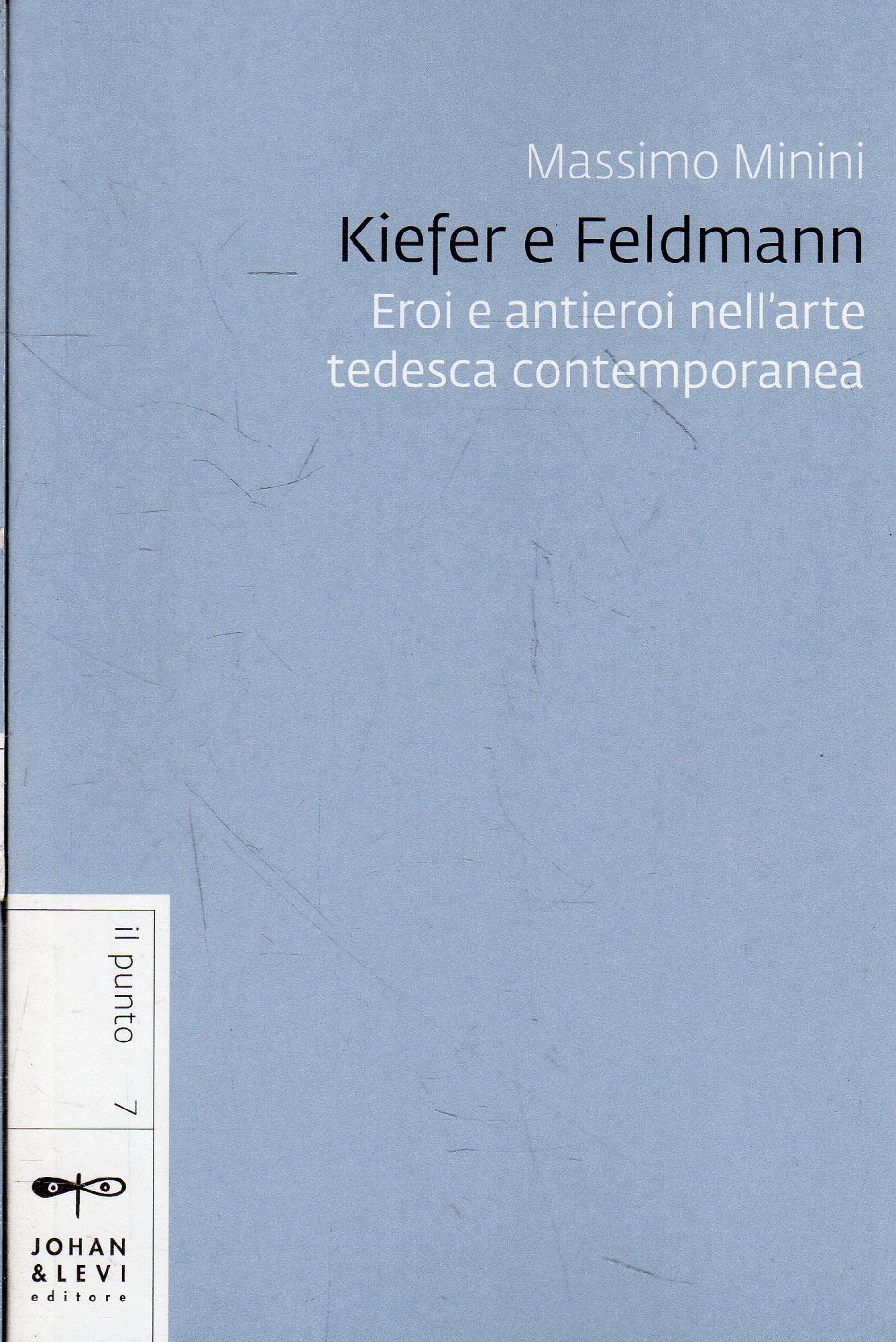 Kiefer e Feldmann : eroi e antieroi nell'arte tedesca contemporanea