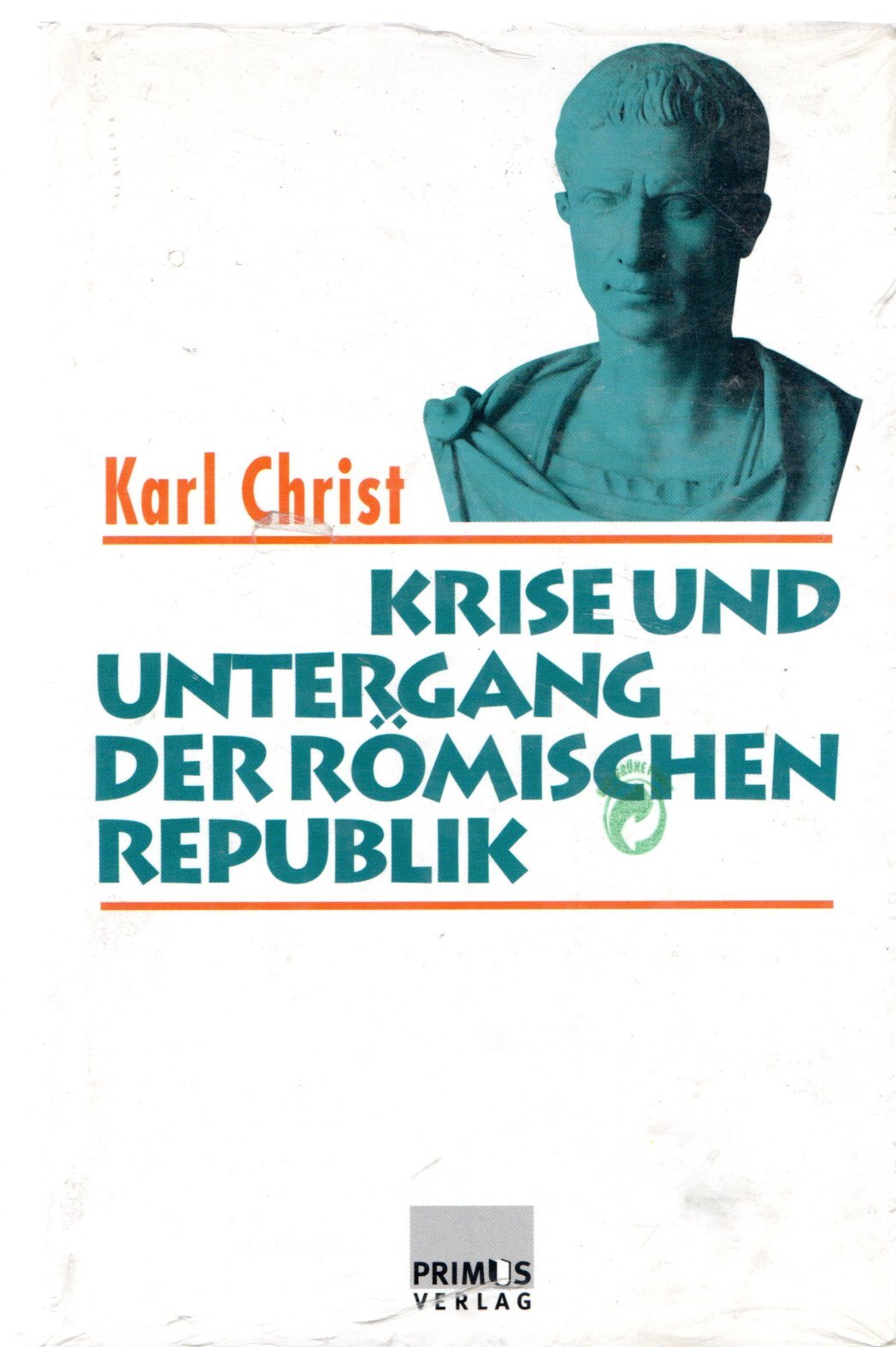 Krise und Untergang der Römischen Republik