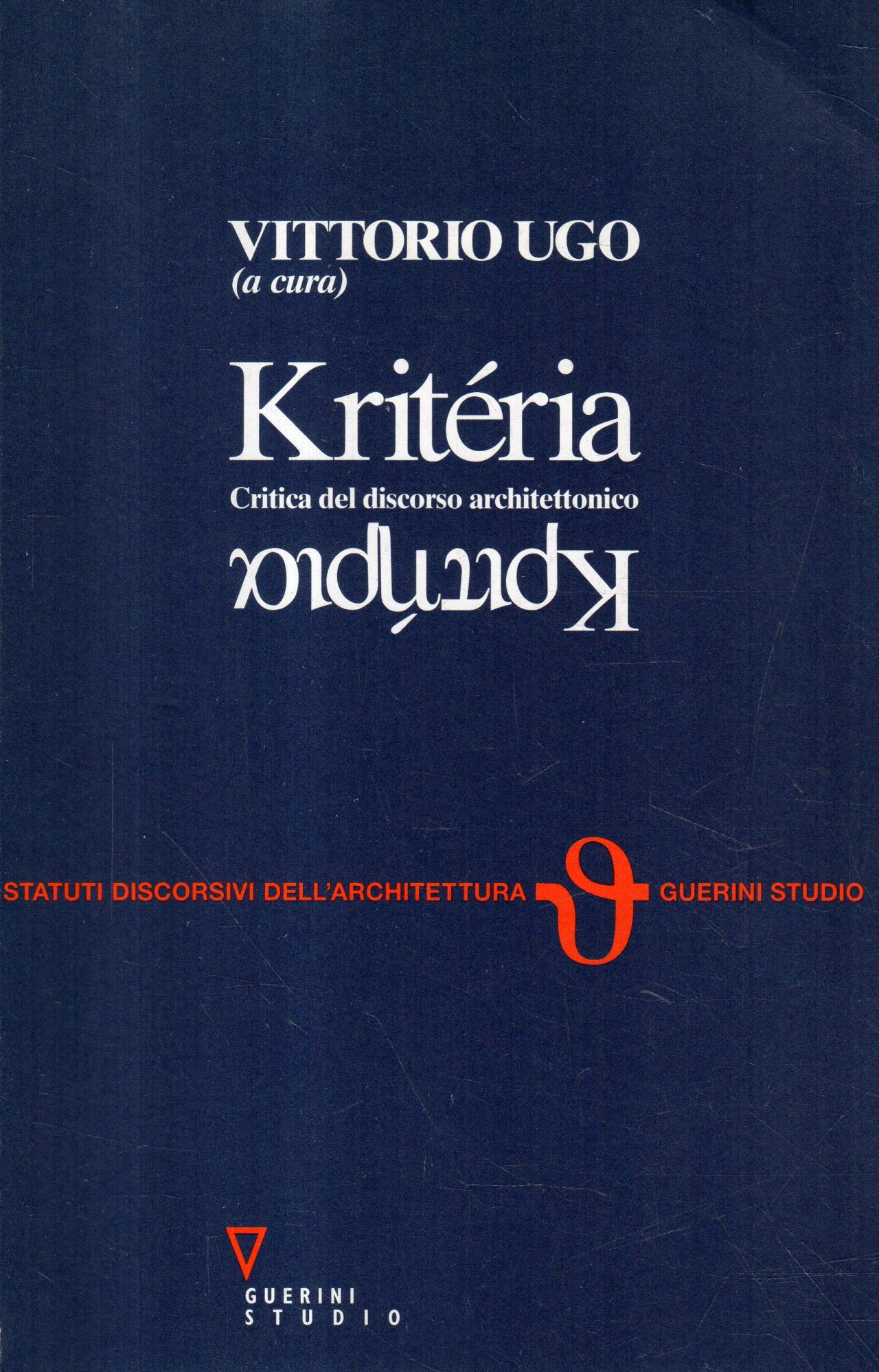 Kritéria : critica del discorso architettonico