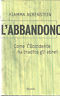 L'ABBANDONO. COME L'OCCIDENTE HA TRADITO GLI EBREI