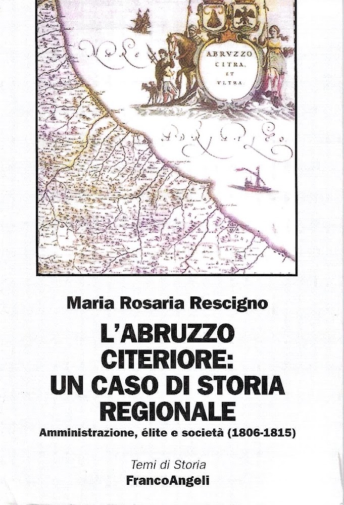 L'Abruzzo citeriore: un caso di storia regionale. Amministrazione, élite e …
