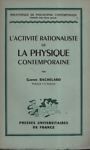 L'activité rationaliste de la physique contemporaine.