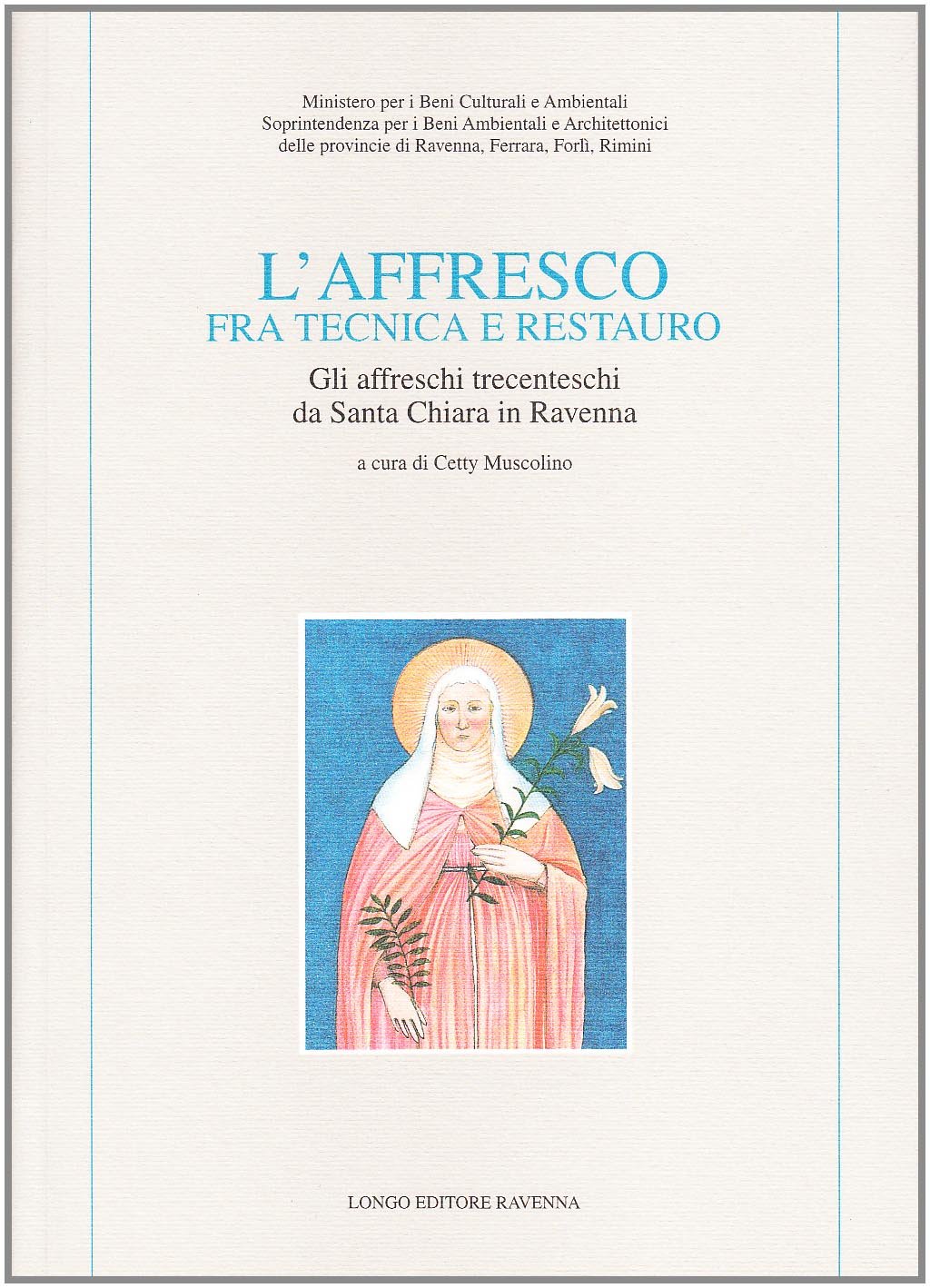 L'affresco tra tecnica e restauro. Gli affreschi trecenteschi da Santa …