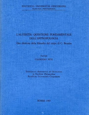 L'alterita' questione fondamentale dell'antropologia, Una rilettura della filosofia del corpo …