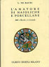 L'amatore di Maioliche e porcellane