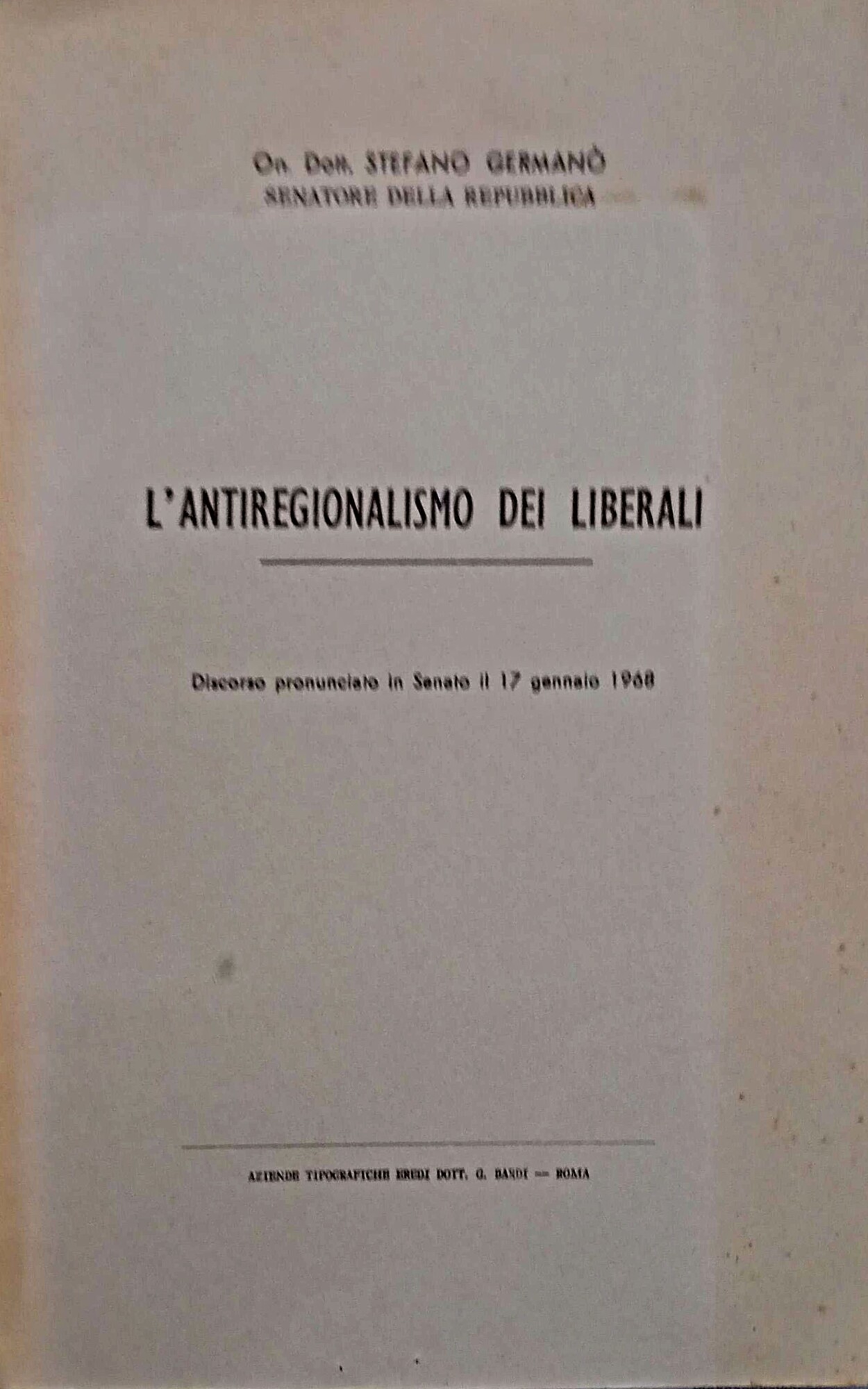 L'antiregionalismo dei liberali Discorso pronunciato in Senato il 17 gennaio …