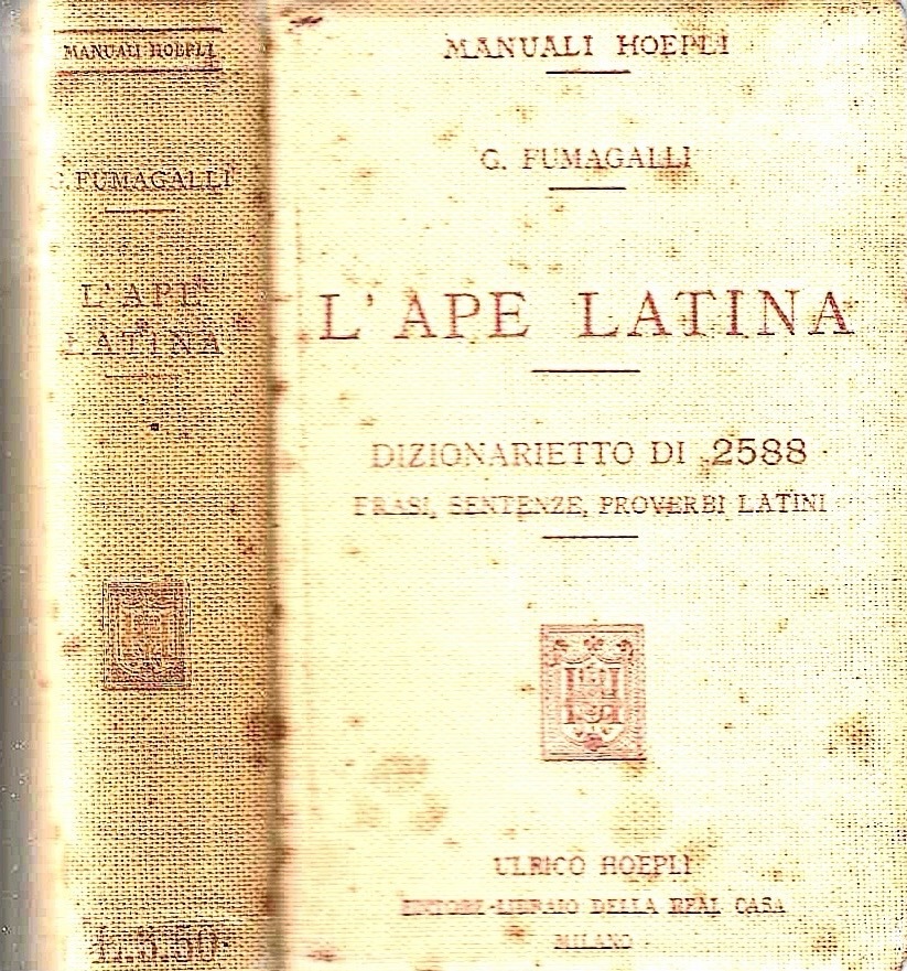 L'ape latina. Dizionarietto di 2588 frasi, sentenze, proverbi latini (Manuali …