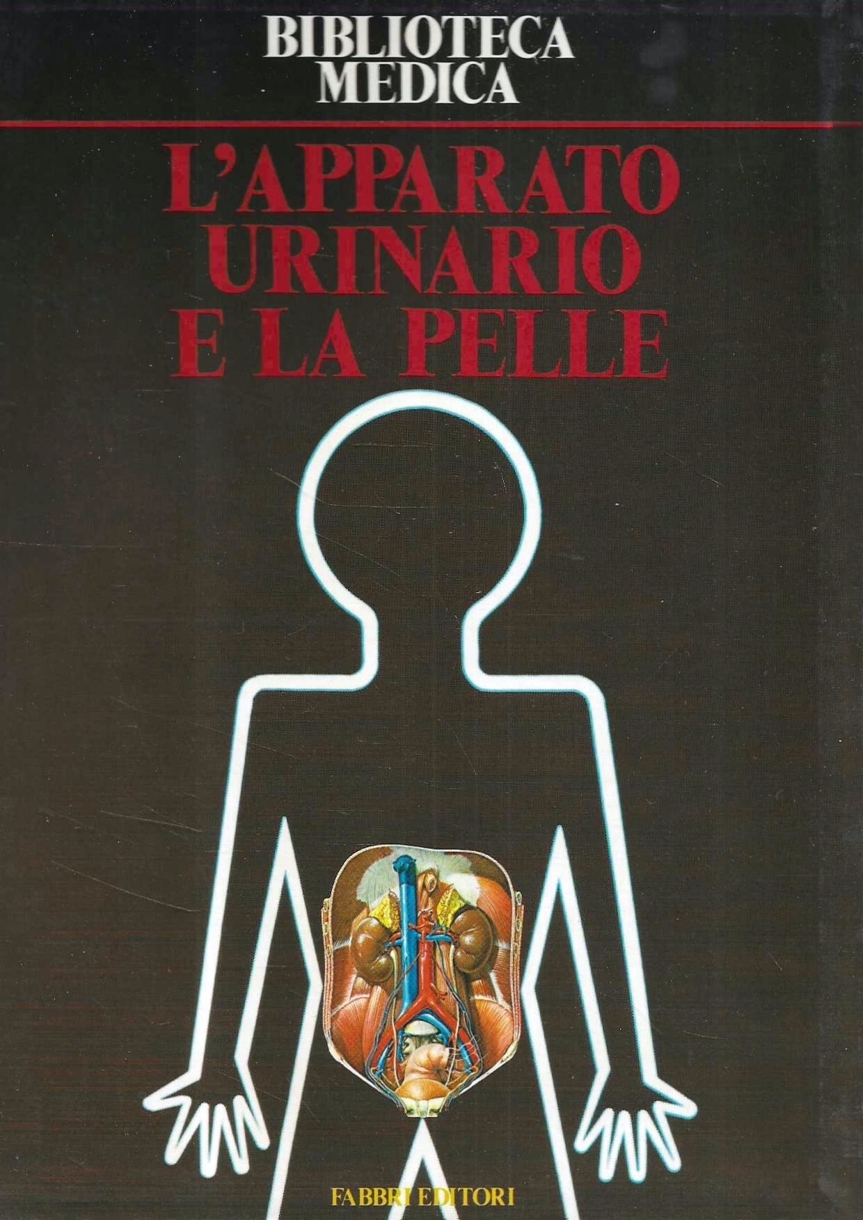 L'apparato urinario e la pelle (Collana "Biblioteca Medica")