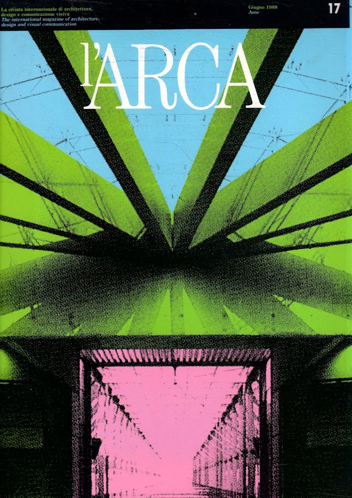 L'Arca. Rivista internazionale di architettura, design e comunicazione visiva. The …