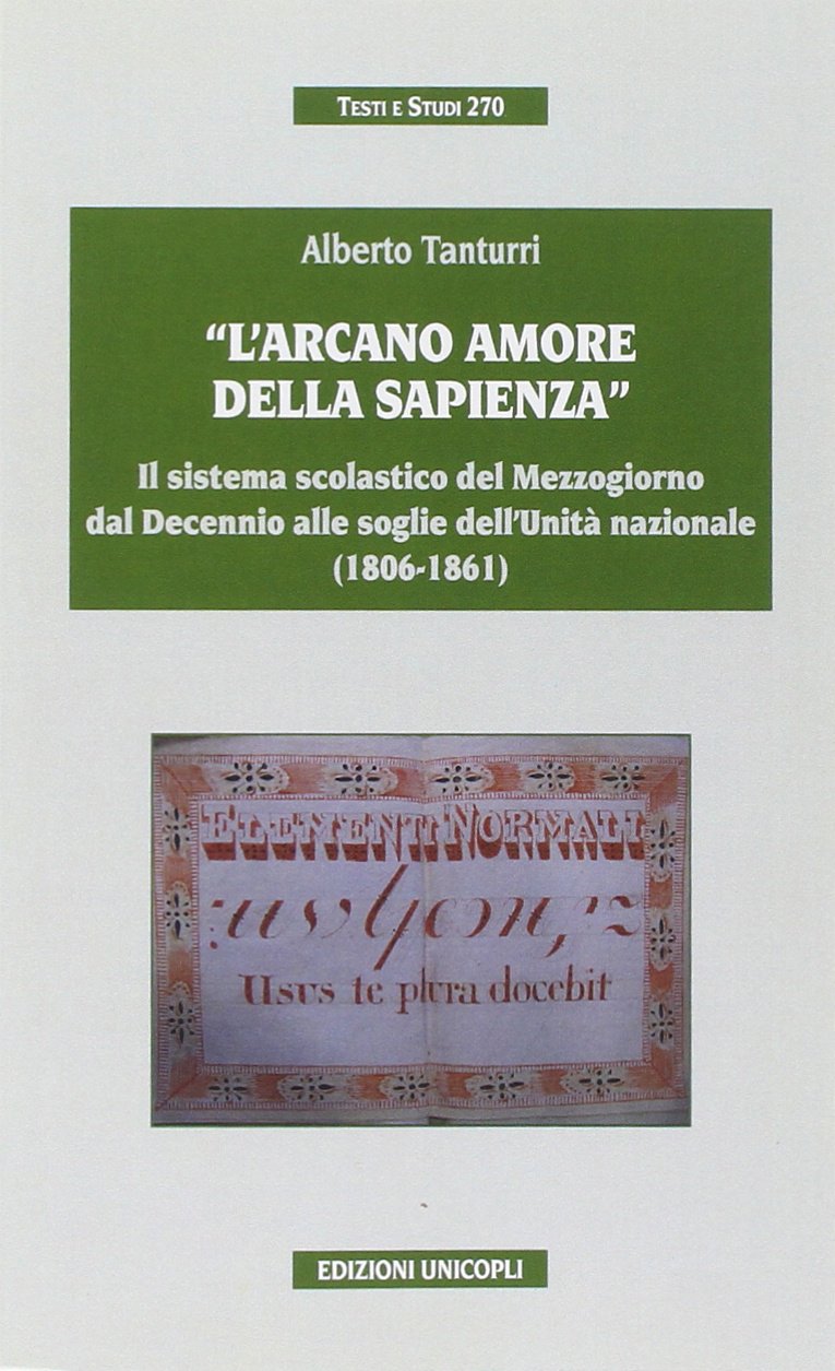 «L'arcano amore della sapienza». Il sistema scolastico del Mezzogiorno dal …