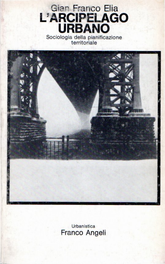 L'arcipelago urbano : sociologia della pianificazione territoriale
