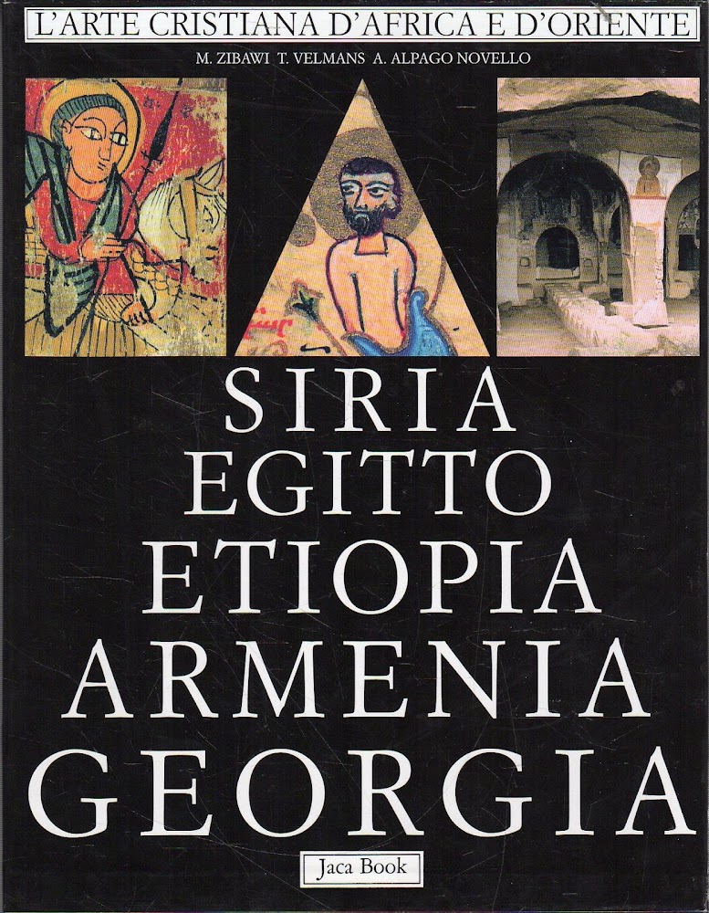 L' arte cristiana d'Africa e d'Oriente : Siria, Egitto, Etiopia, …