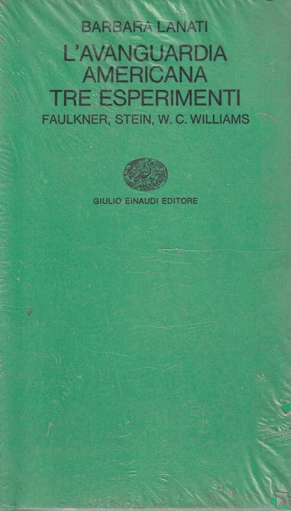 L'avanguardia americana. Tre esperimenti: Faulkner, Stein, W.C Williams