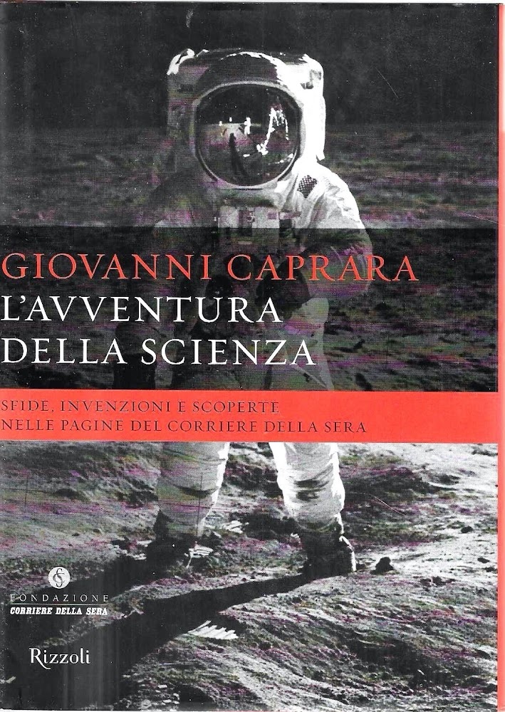 L'avventura della scienza. Sfide, invenzioni e scoperte nelle pagine del …