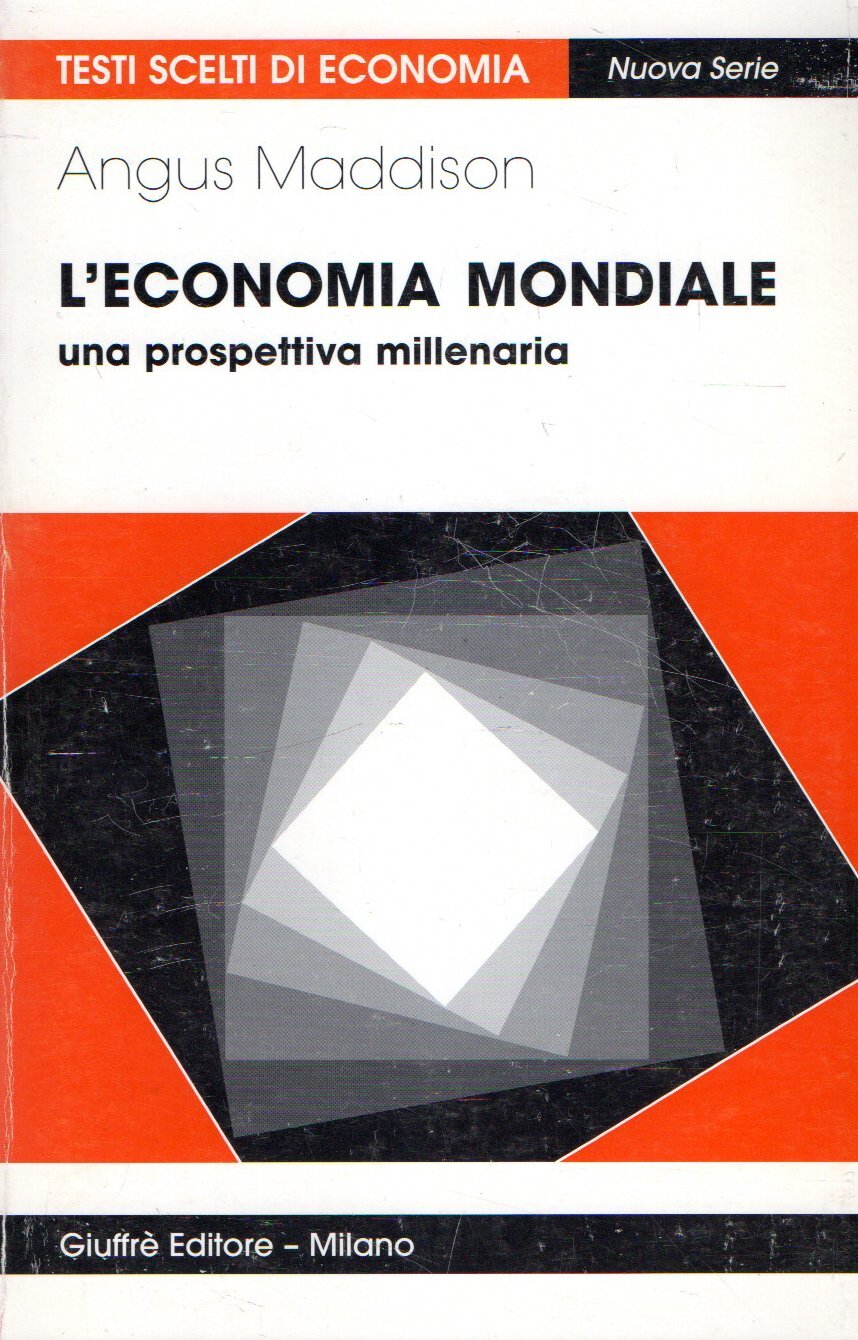 L'economia mondiale : una prospettiva millenaria