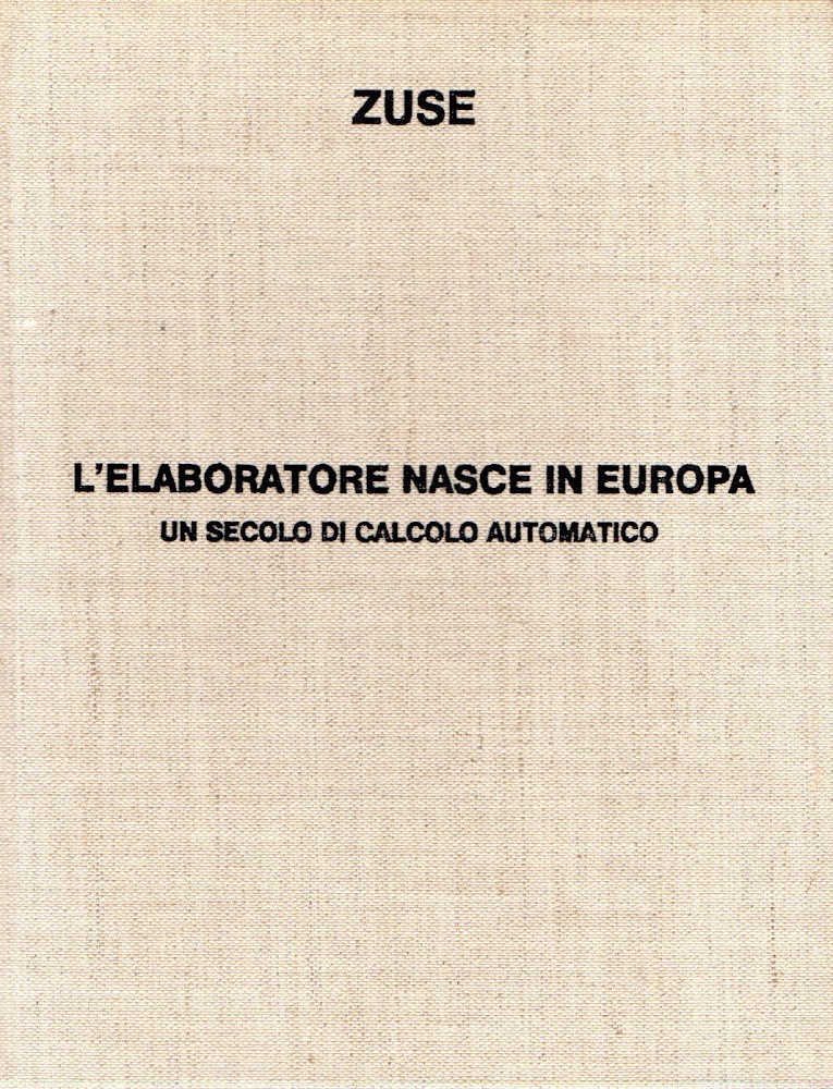 L'elaboratore nasce in Europa. Un secolo di calcolo automatico