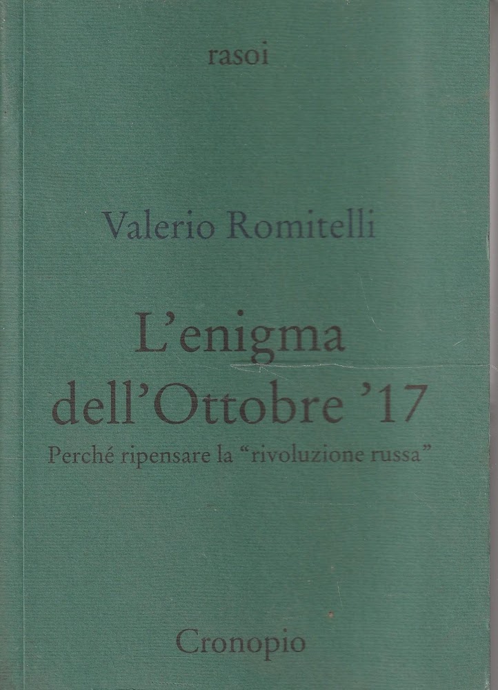 L'enigma dell'Ottobre '17. Perchè ripensare la "rivoluzione russa"