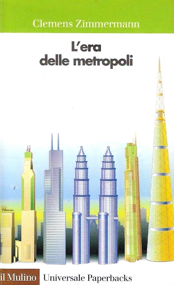 L'era delle metropoli. Urbanizzazione e sviluppo della grande città