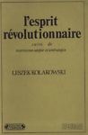 L'esprit révolutionnaire suivi de marxisme: utopie et anti-utopie.