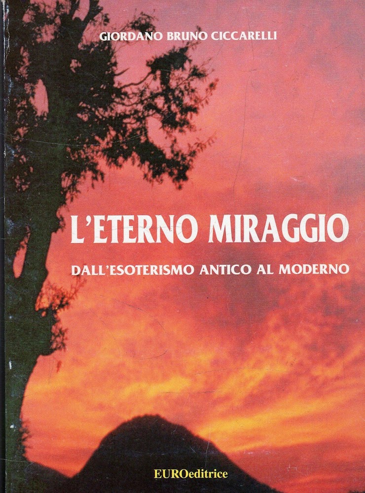 L'eterno Miraggio. Dall'esoterismo antico al moderno