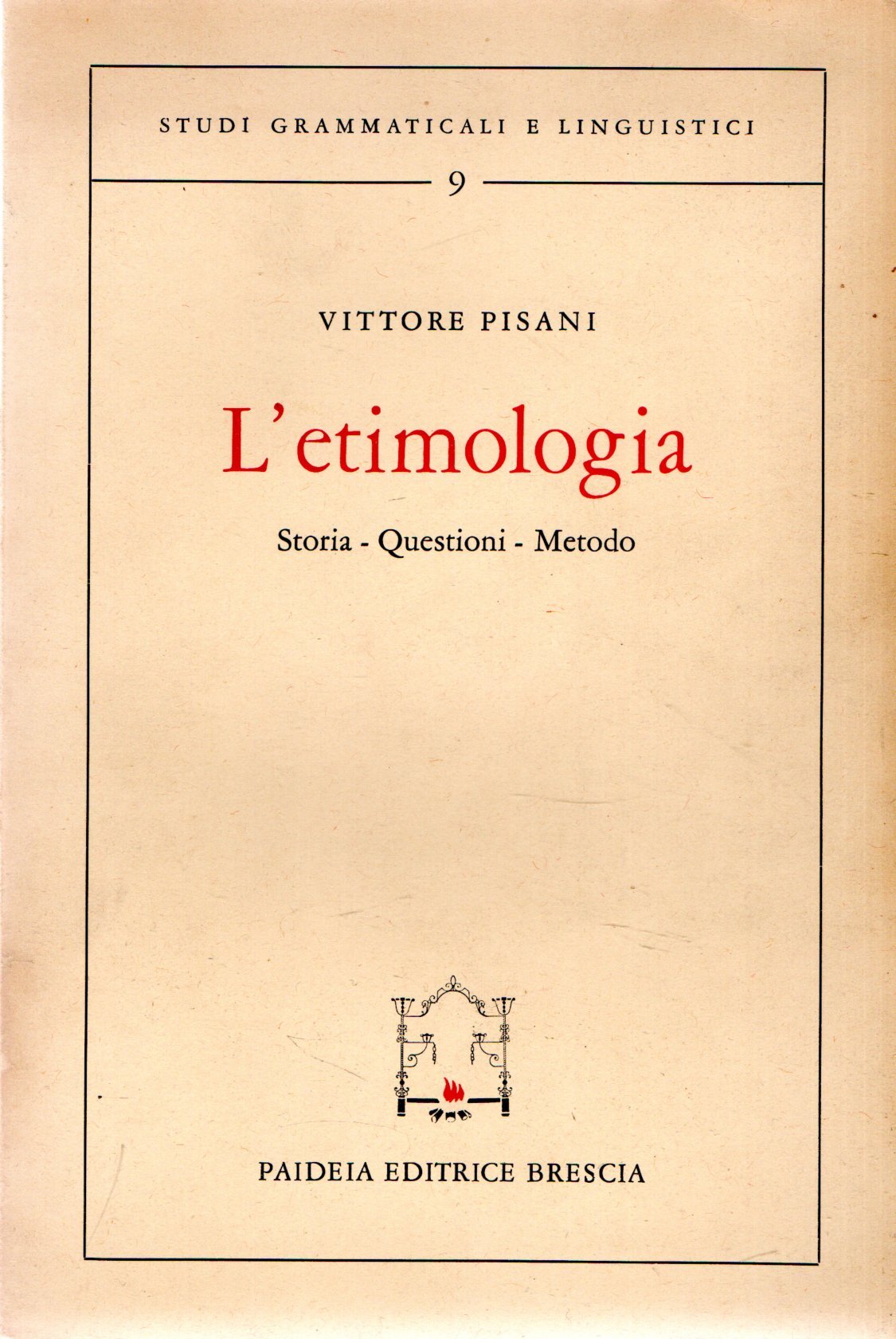 L'etimologia : Storia - Questioni - Metodo