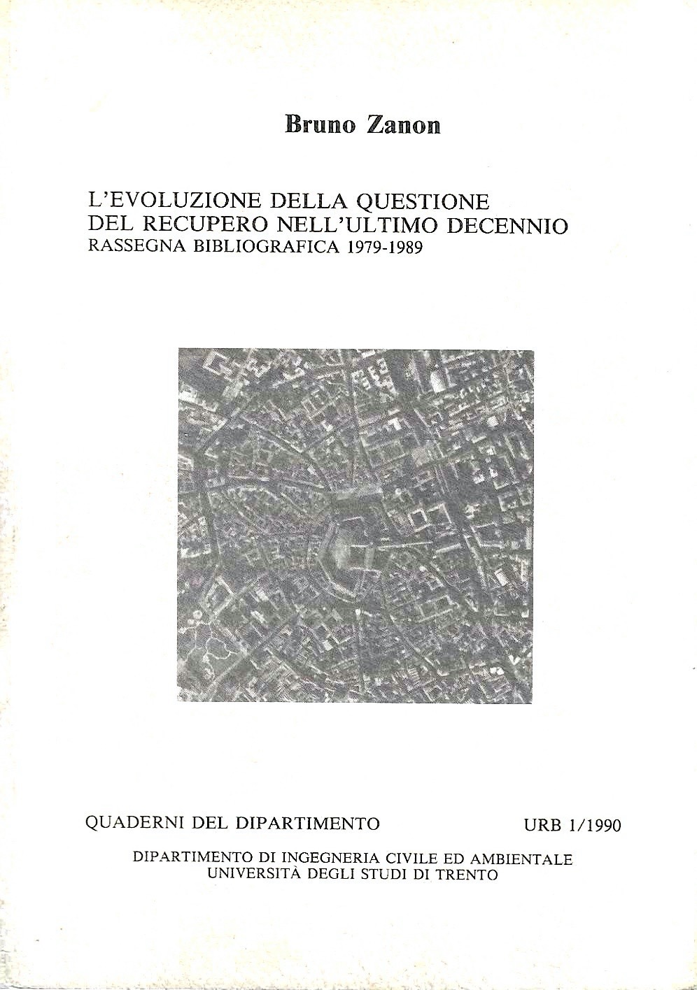L'evoluzione della questione del recupero nell'ultimo decennio. Rassegna bibliografica 1979-1989