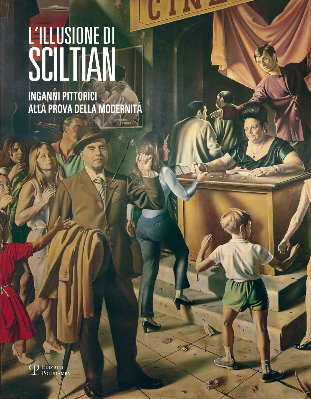 L'illusione di Sciltian. Inganni pittorici alla prova della modernità.Catalogo della …