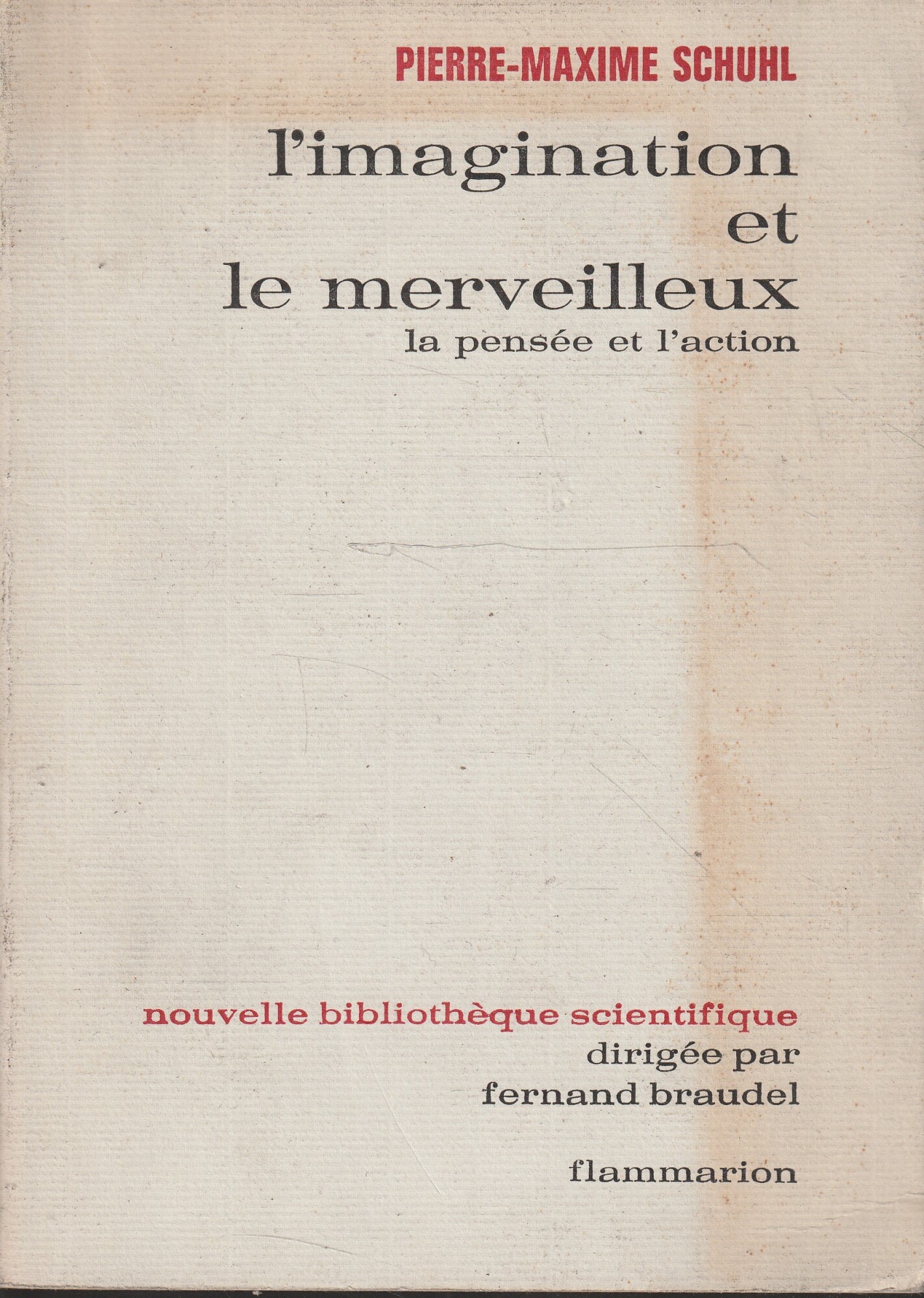 L'imagination et le merveilleux: la pensée et l'action