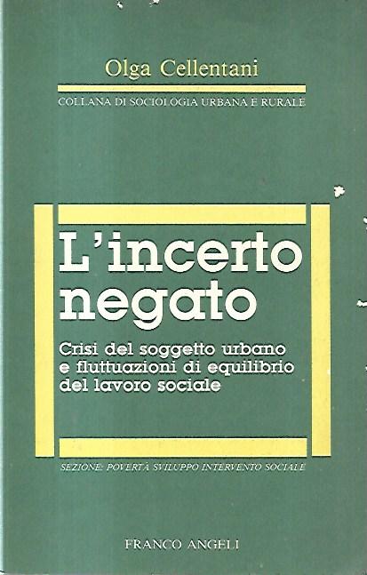 L'incerto negato: Crisi del soggetto urgano e fluttuazioni di equilibrio …