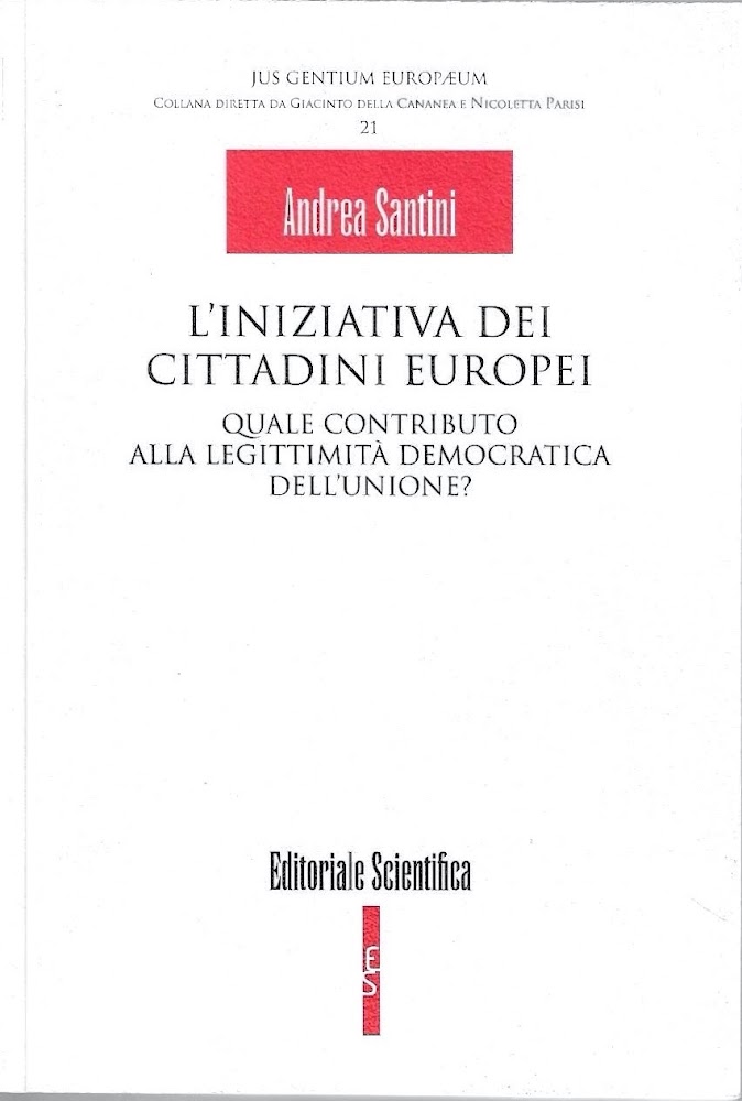 L'iniziativa dei cittadini europei. Quale contributo alla legittimità democratica dell'Unione?