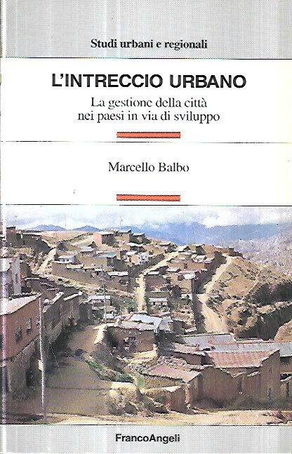 L'intreccio urbano. La gestione della città nei paesi in via …