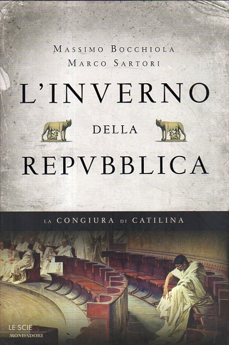L' inverno della repubblica : la congiura di Catilina