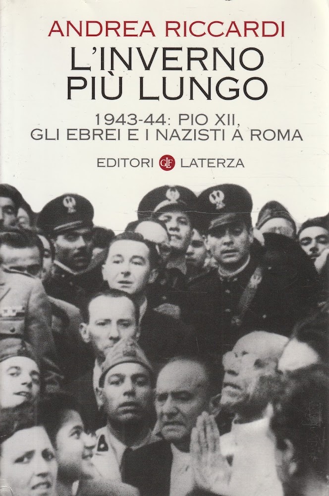 L' inverno più lungo 1943-44. Pio XII, gli ebrei e …