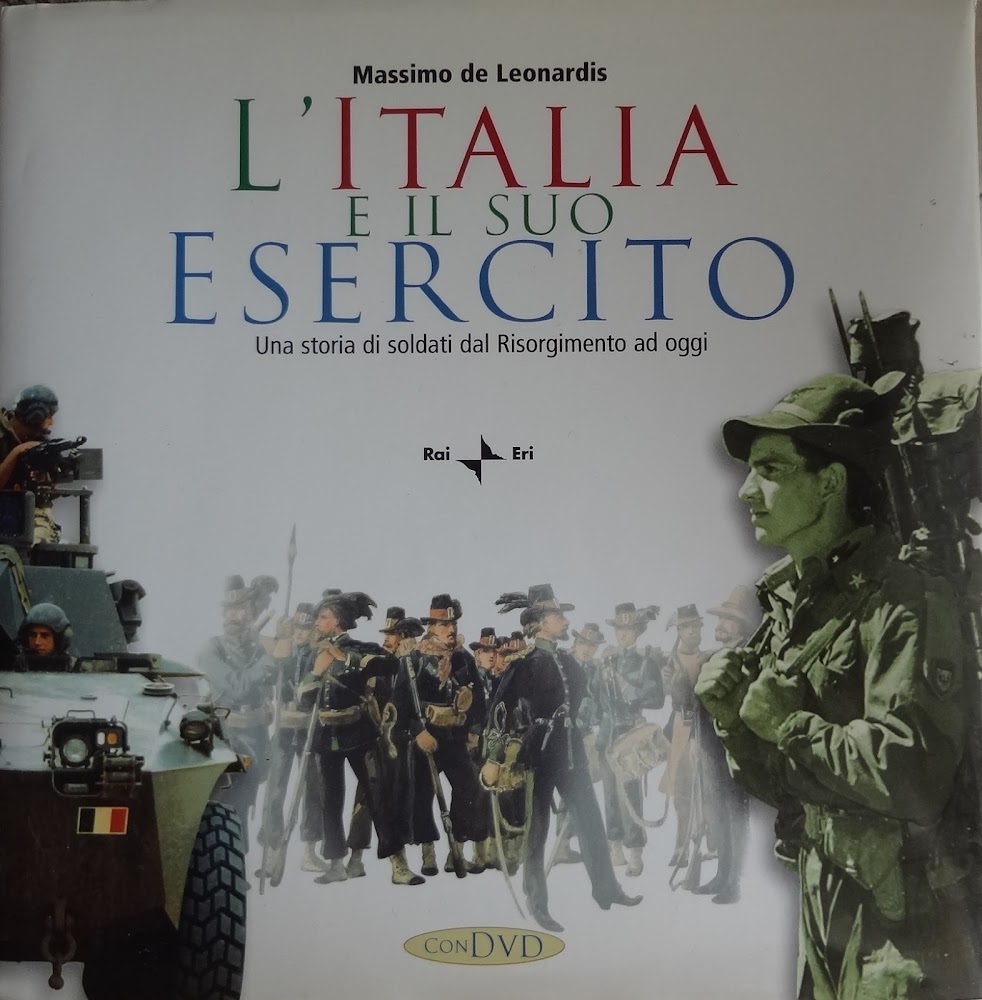 L' Italia e il suo esercito : una storia di …
