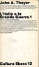 L'Italia e la Grande Guerra,1 - Politica e cultura dal …