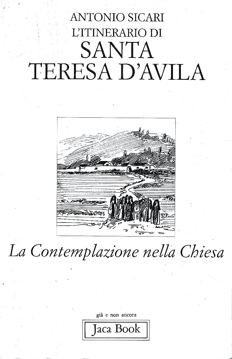 L'itinerario di SantaTeresa d'Avila. La Contemplazione nella Chiesa