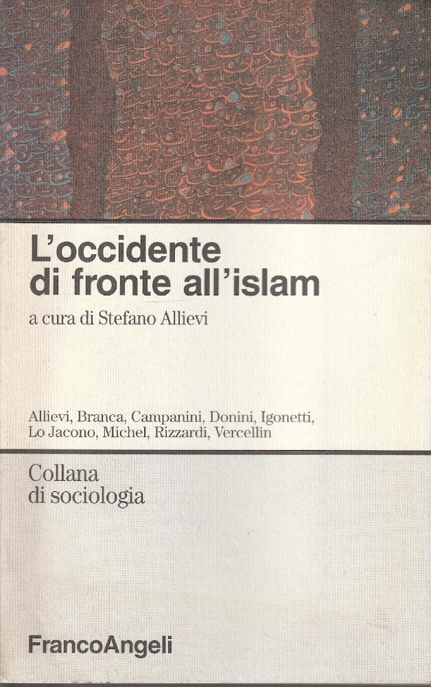 L'Occidente di fronte all'Islam. A cura di Stefano Allievi