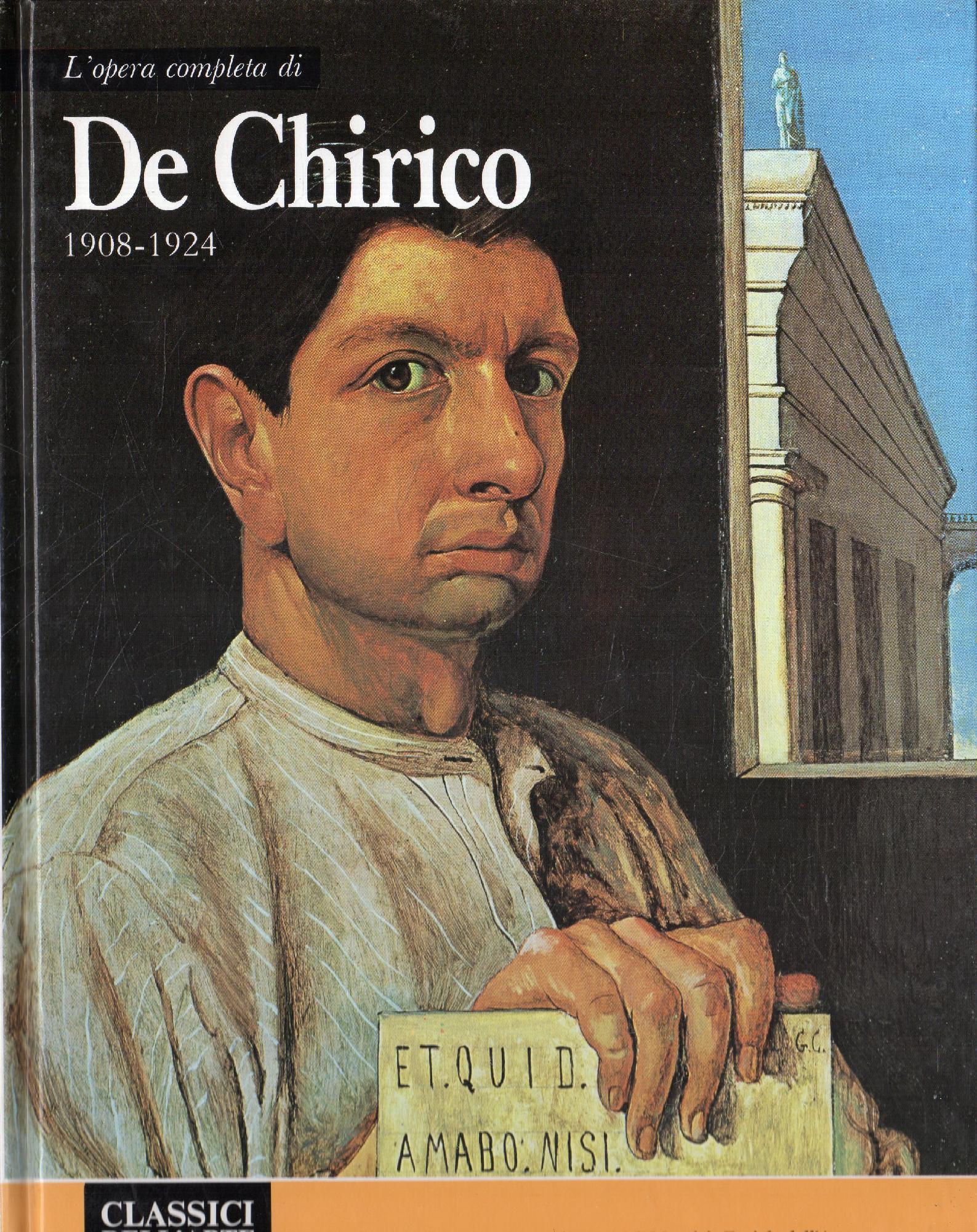 L'opera completa di De Chirico. 1908-1924