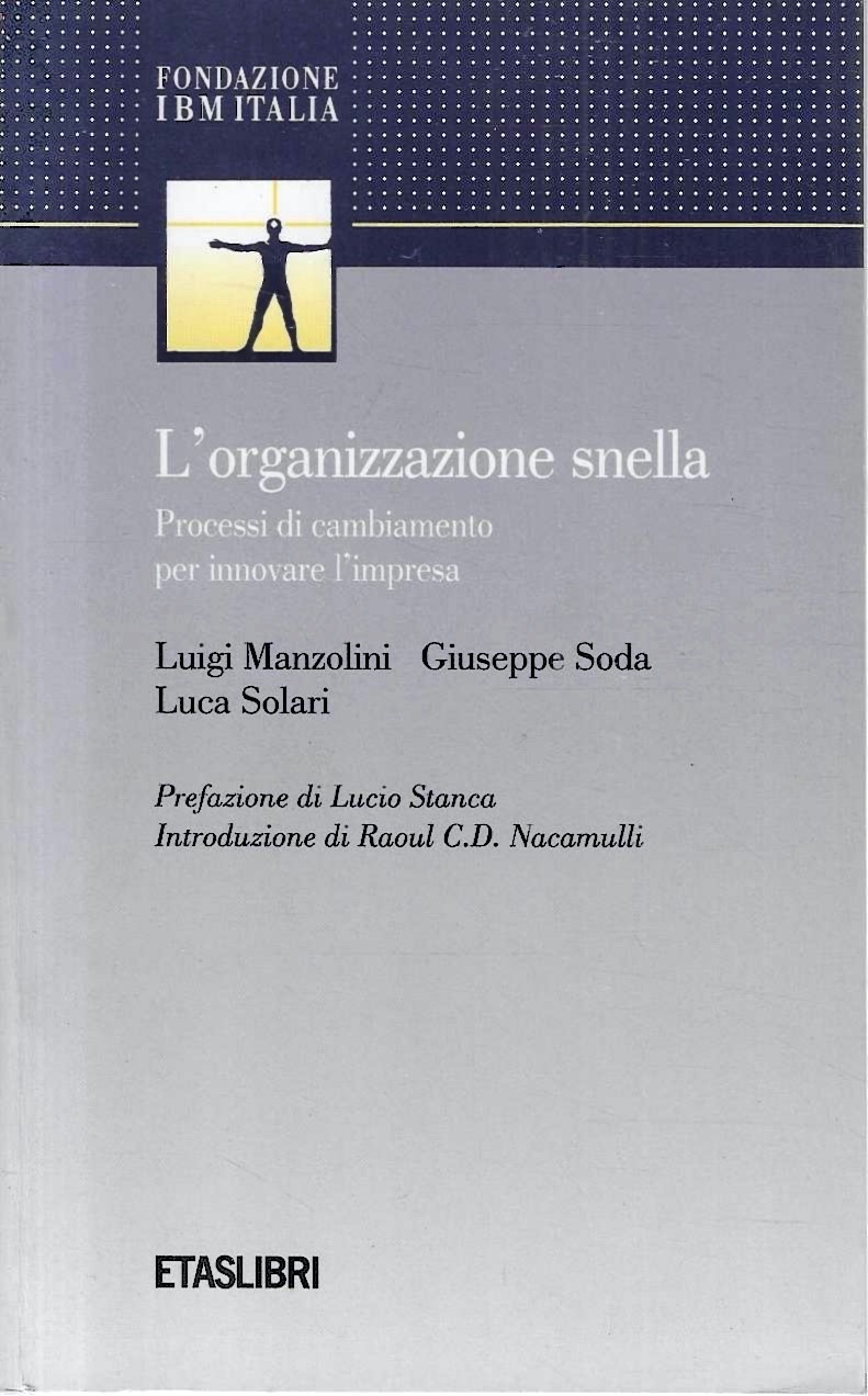 L'organizzazione snella. processi di cambiamento per innovare l'impresa