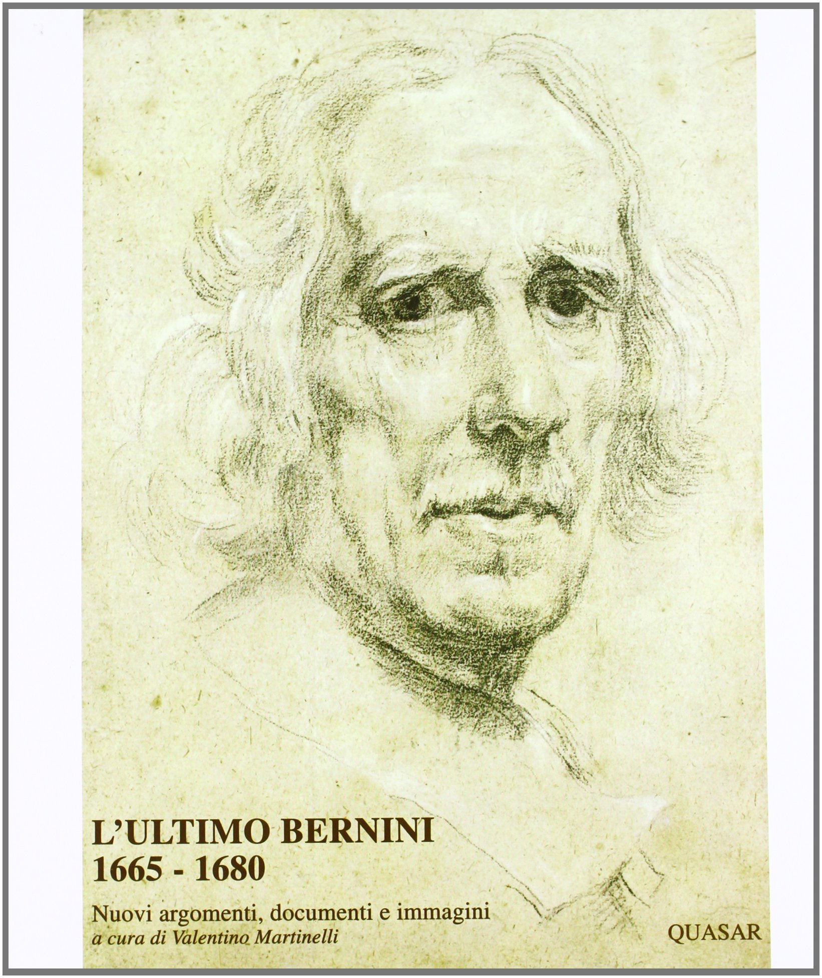 L'ultimo Bernini 1665-1680. Nuovi argomenti, documenti e immagini. Ediz. illustrata