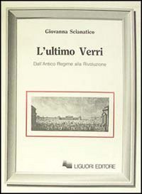 L'ultimo Verri. Dall'Antico Regime alla Rivoluzione