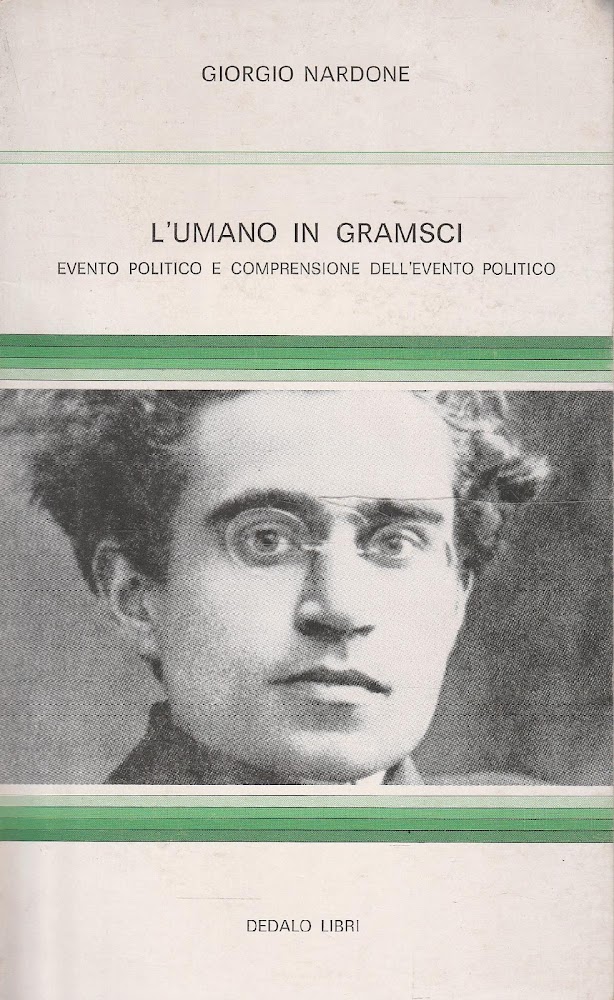 L'umano in Gramsci. Evento politico e comprensione dell'evento politico