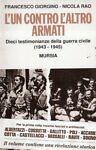 L'un contro l'altro armati. Dieci testimonianze della guerra civile (1943-1945)