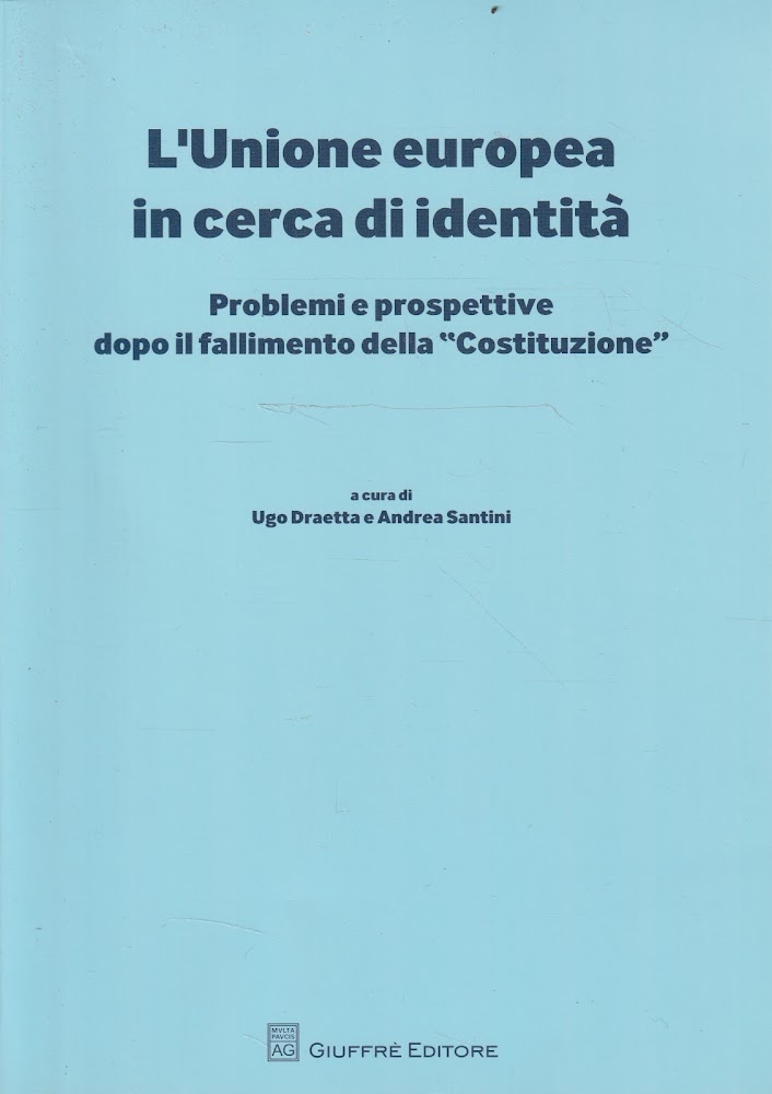 L'Unione europea in cerca di identità. Problemi e prospettive dopo …