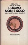 L'uomo non è solo. Una filosofia della religione.