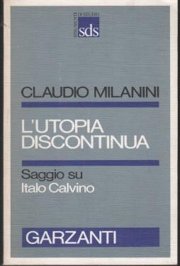 L'utopia discontinua: saggio su Italo Calvino